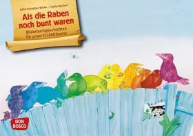 Kamishibai-Bildkarten, Als die Raben noch bunt waren